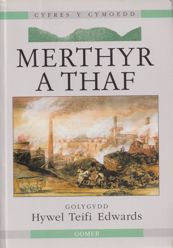 Llun o 'Cyfres y Cymoedd: Merthyr a Thaf' 
                      gan Hywel Teifi Edwards (gol.)